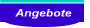 Angebote